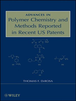 cover image of Advances in Polymer Chemistry and Methods Reported in Recent US Patents
